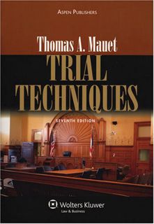 GET PDF EBOOK EPUB KINDLE Trial Techniques by  Thomas A. Mauet 💞