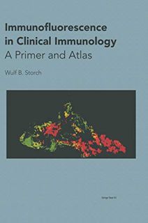 READ [EBOOK EPUB KINDLE PDF] Immunofluorescence in Clinical Immunology: A Primer and Atlas by  Wulf