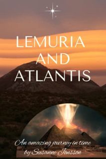 [Get] [EBOOK EPUB KINDLE PDF] Lemuria and Atlantis: an amazing journey in time by  Susanne Jönsson �