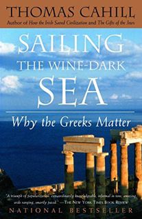 READ [EBOOK EPUB KINDLE PDF] Sailing the Wine-Dark Sea: Why the Greeks Matter (The Hinges of History