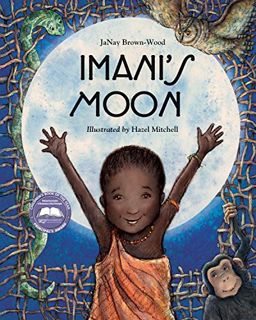 Access [KINDLE PDF EBOOK EPUB] Imani's Moon by  Janay Brown-Wood &  Hazel Mitchell 🗃️