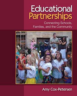 [Read] [EPUB KINDLE PDF EBOOK] Educational Partnerships: Connecting Schools, Families, and the Commu