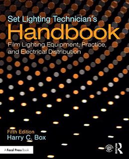 VIEW [PDF EBOOK EPUB KINDLE] Set Lighting Technician's Handbook: Film Lighting Equipment, Practice,