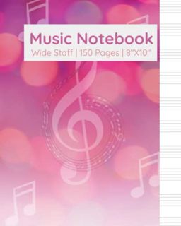 [Get] [EPUB KINDLE PDF EBOOK] Music Notebook - Wide Staff 8"X10" Music Writing Notebook - 150 Pages