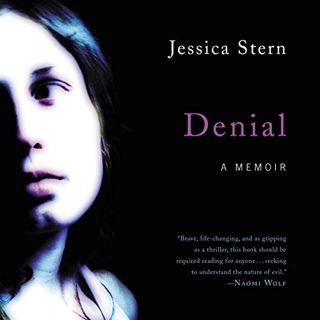 [View] [KINDLE PDF EBOOK EPUB] Denial: A Memoir by  Jessica Stern,Suzie Althens,HarperAudio 💌