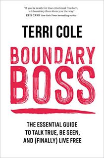 [VIEW] EBOOK EPUB KINDLE PDF Boundary Boss: The Essential Guide to Talk True, Be Seen, and (Finally)