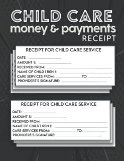[ACCESS] EBOOK EPUB KINDLE PDF Child care money & payments receipt: Receipt book for child care serv