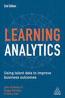 Get [KINDLE PDF EBOOK EPUB] Learning Analytics: Using Talent Data to Improve Business Outcomes by  C