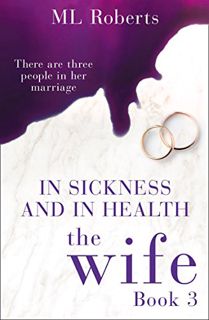 [GET] KINDLE PDF EBOOK EPUB The Wife – Part Three: In Sickness and In Health (The Wife series) by  M