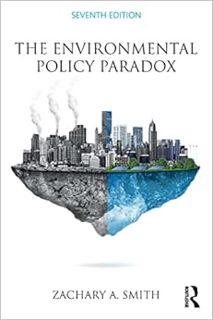 [Get] [PDF EBOOK EPUB KINDLE] The Environmental Policy Paradox by Zachary A. Smith 💚