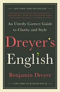 GET EPUB KINDLE PDF EBOOK Dreyer's English: An Utterly Correct Guide to Clarity and Style by  Benjam