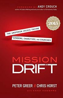[Read] PDF EBOOK EPUB KINDLE Mission Drift: The Unspoken Crisis Facing Leaders, Charities, and Churc