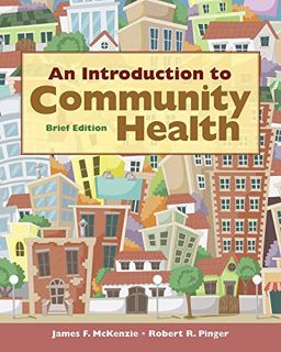 [View] [PDF EBOOK EPUB KINDLE] An Introduction to Community Health Brief Edition by  James McKenzie