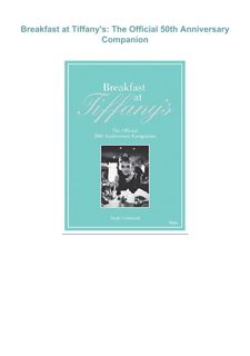 PDF✔️Download ❤️ Breakfast at Tiffany's: The Official 50th Anniversary Companion