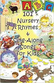 [ACCESS] PDF EBOOK EPUB KINDLE 101 Nursery Rhymes & Sing-Along Songs for Kids by Jennifer M Edwards