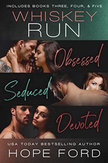 VIEW EBOOK EPUB KINDLE PDF Obsessed, Seduced & Devoted: Books 3 - 5 (Whiskey Run Collections) by  Ho