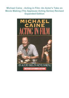 Kindle✔️(online❤️PDF) Michael Caine - Acting in Film: An Actor's Take on Movie Making (The Appl