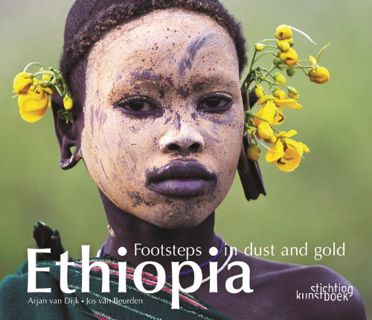 [View] EPUB KINDLE PDF EBOOK Ethiopia: Footsteps in Dust and Gold by  Arjan van Dijk &  Jos van Beur