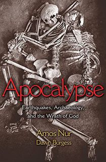 [VIEW] EPUB KINDLE PDF EBOOK Apocalypse: Earthquakes, Archaeology, and the Wrath of God by  Amos Nur