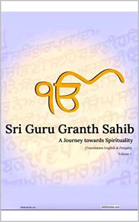 Get EPUB KINDLE PDF EBOOK Guru Granth Sahib Complete Volume 1 & 2 Translation in English & Punjabi: