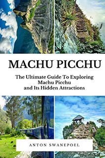 [GET] [PDF EBOOK EPUB KINDLE] Machu Picchu by  Anton Swanepoel 📁