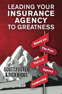 ACCESS [EBOOK EPUB KINDLE PDF] Leading Your Insurance Agency To Greatness: Based on: The Five Tiers