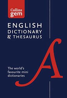 ACCESS [KINDLE PDF EBOOK EPUB] Collins Gem English Dictionary & Thesaurus by  Collins Dictionaries �