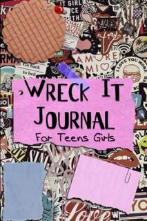 Get PDF EBOOK EPUB KINDLE Wreck It Journal For Teens Girls: Destroy This Journal, Break and Wreck Th
