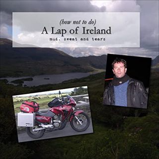 [Access] KINDLE PDF EBOOK EPUB (How Not to Do) A Lap of Ireland: Mud, Sweat and Tears by  Richard Ge