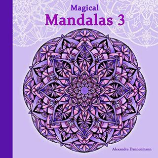 [VIEW] PDF EBOOK EPUB KINDLE Magical Mandalas 3: Colour in and relax; a colouring book for adults (s