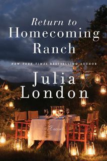 Read [KINDLE PDF EBOOK EPUB] Return to Homecoming Ranch (Pine River) by  Julia London 📖