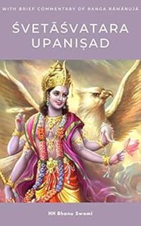Access [EPUB KINDLE PDF EBOOK] vetāśvatara Upaniṣad (Principal Upaniṣads Book 11) by HH Bhanu Swami,