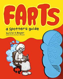 [ACCESS] [EPUB KINDLE PDF EBOOK] Farts: A Spotter's Guide: (Fart Books, Fart Jokes, Fart Games Book)