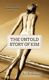 [VIEW] PDF EBOOK EPUB KINDLE The Untold Story of Kim by  Ed Robinson 📁