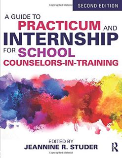 READ EPUB KINDLE PDF EBOOK A Guide to Practicum and Internship for School Counselors-in-Training by