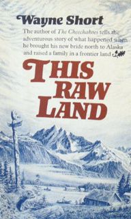 View KINDLE PDF EBOOK EPUB This Raw Land by  Wayne Short 📥