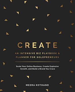 [GET] EPUB KINDLE PDF EBOOK CREATE An Intensive Biz Playbook & Planner: Scale Your Online Business,