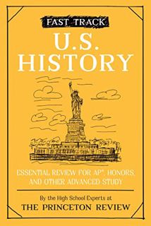 GET [KINDLE PDF EBOOK EPUB] Fast Track: U.S. History: Essential Review for AP, Honors, and Other Adv