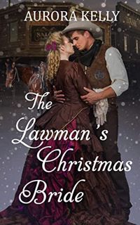 [VIEW] [EPUB KINDLE PDF EBOOK] The Lawman's Christmas Bride by  Aurora  Kelly ✉️