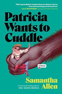 [VIEW] [PDF EBOOK EPUB KINDLE] Patricia Wants to Cuddle: A Novel by  Samantha Allen 📮