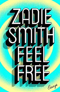[Get] [KINDLE PDF EBOOK EPUB] Feel Free: Essays by  Zadie Smith 📒