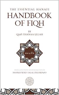 VIEW KINDLE PDF EBOOK EPUB The Essential Hanafi Handbook of Fiqh: A translation of 'maa laa budda mi