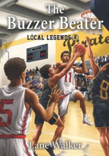 [Get] EPUB KINDLE PDF EBOOK The Buzzer Beater (Local Legends) by  Lane Walker 💞