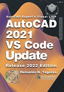 [GET] [KINDLE PDF EBOOK EPUB] AutoCAD 2021 VS Code Update: for AutoCAD Expert’s Visual LISP by  Rein