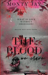 [View] PDF EBOOK EPUB KINDLE The Blood we Crave (The Hollow Boys) by  Monty Jay 📰