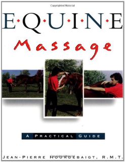 Access [EPUB KINDLE PDF EBOOK] Equine Massage: A Practical Guide by  Jean-Pierre Hourdebaigt LMT 📒