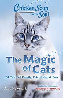 READ EPUB KINDLE PDF EBOOK Chicken Soup for the Soul: The Magic of Cats: 101 Tales of Family, Friend