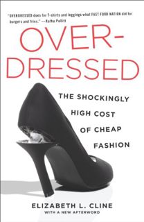 [Get] EBOOK EPUB KINDLE PDF Overdressed: The Shockingly High Cost of Cheap Fashion by  Elizabeth L.
