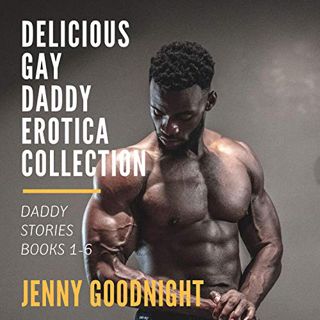 Access [EPUB KINDLE PDF EBOOK] Delicious Gay Daddy Erotica Collection: Daddy Stories Books 1-6 by  J