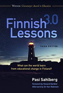 [VIEW] [PDF EBOOK EPUB KINDLE] Finnish Lessons 3.0: What Can the World Learn from Educational Change